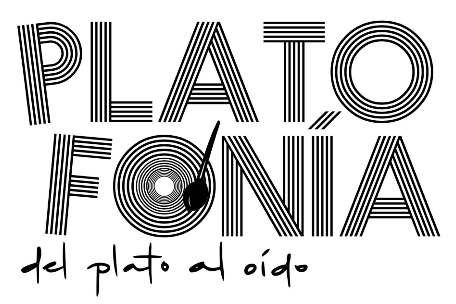PLATOFONÍA , DEL PLATO AL OÍDO