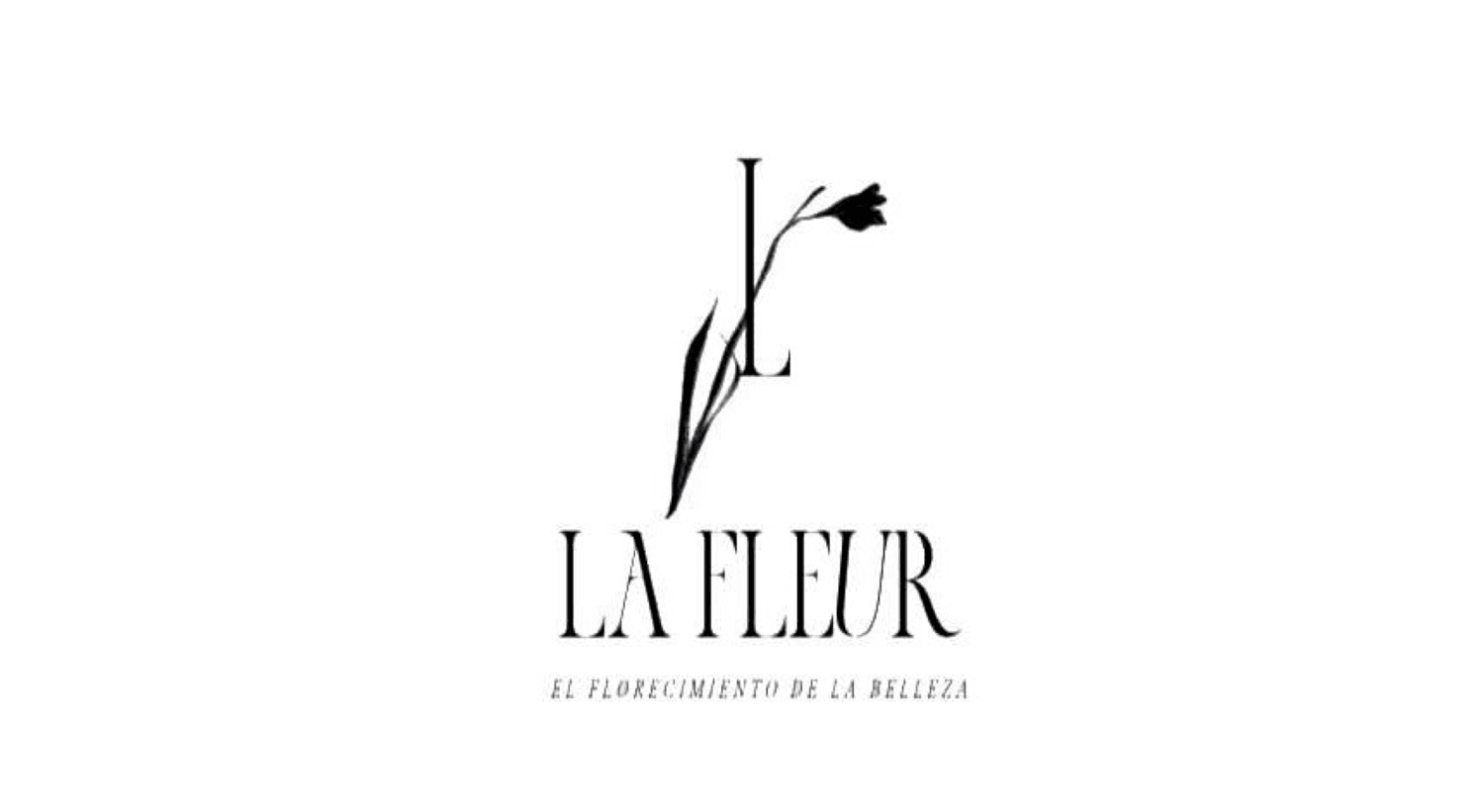 L LA FLEUR El florecimiento de la belleza