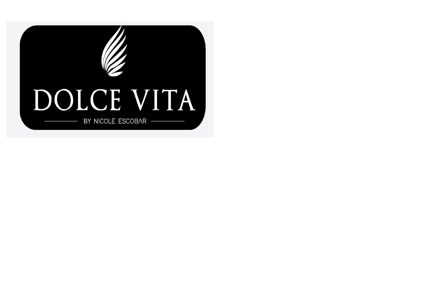 DOLCE VITA BY NICOLE ESCOBAR
