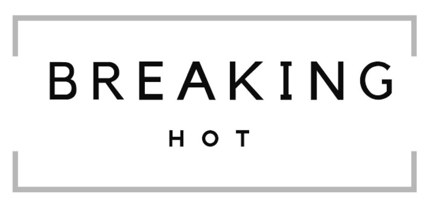 BREAKING HOT