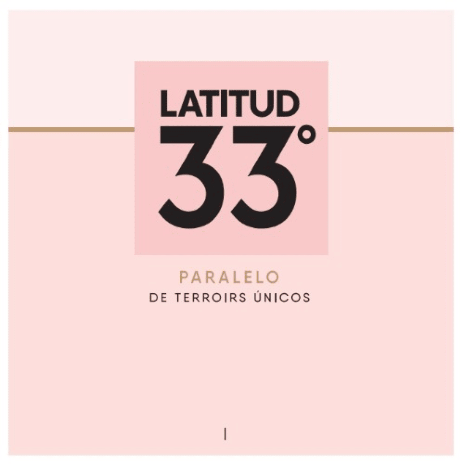 LATITUD 33° PARALELO DE TERROIRS UNICOS