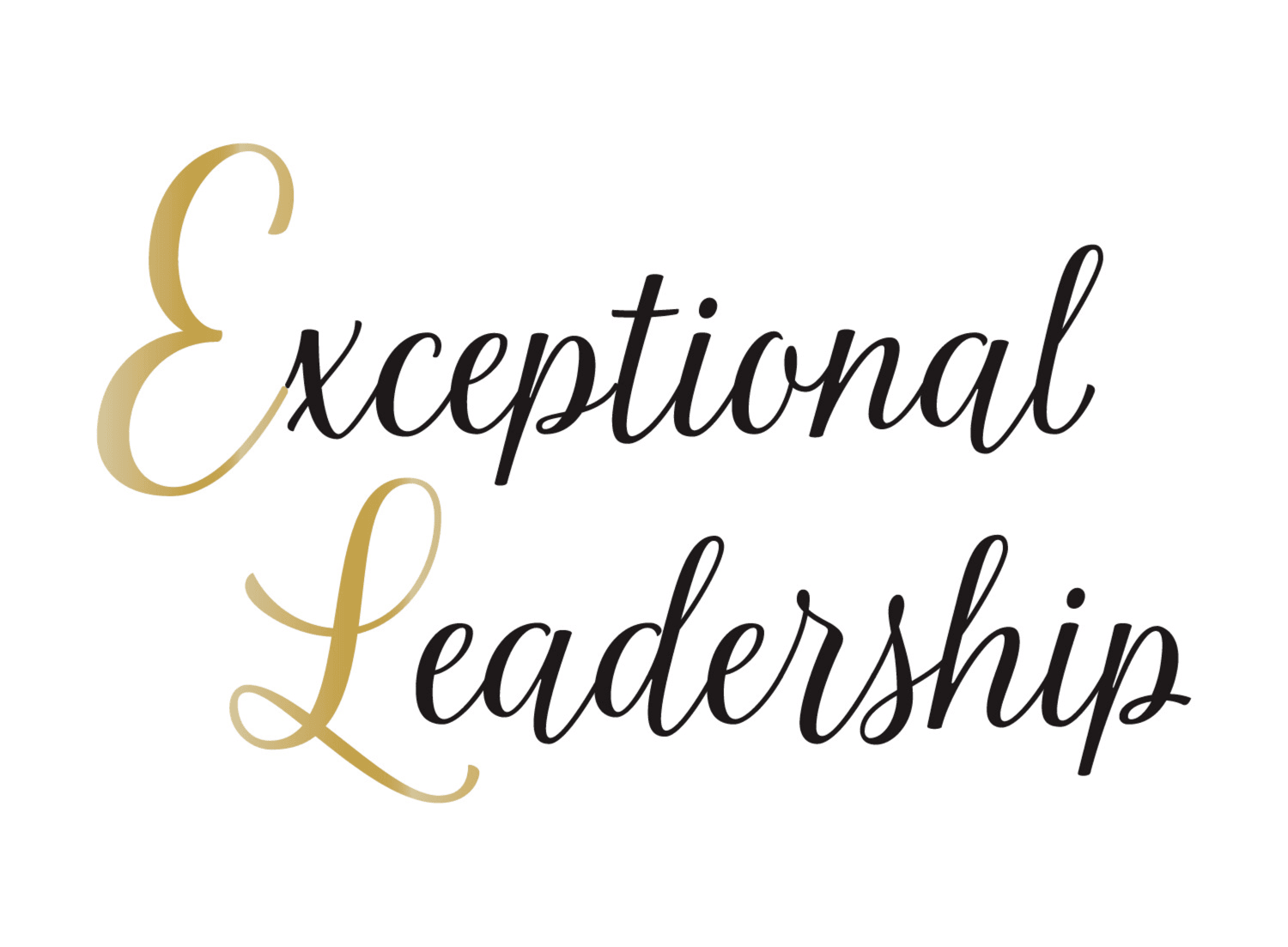 EXCEPTIONAL LEADERSHIP