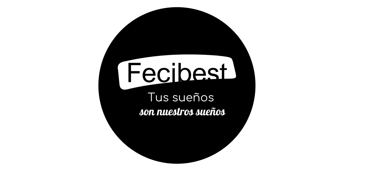 Fecibest Tus sueños son nuestros sueños
