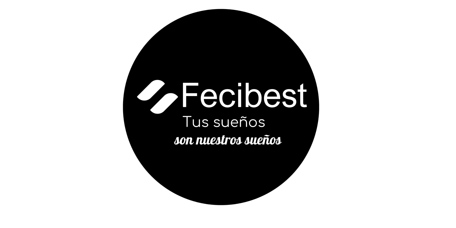 Fecibest Tus sueños son nuestros sueños