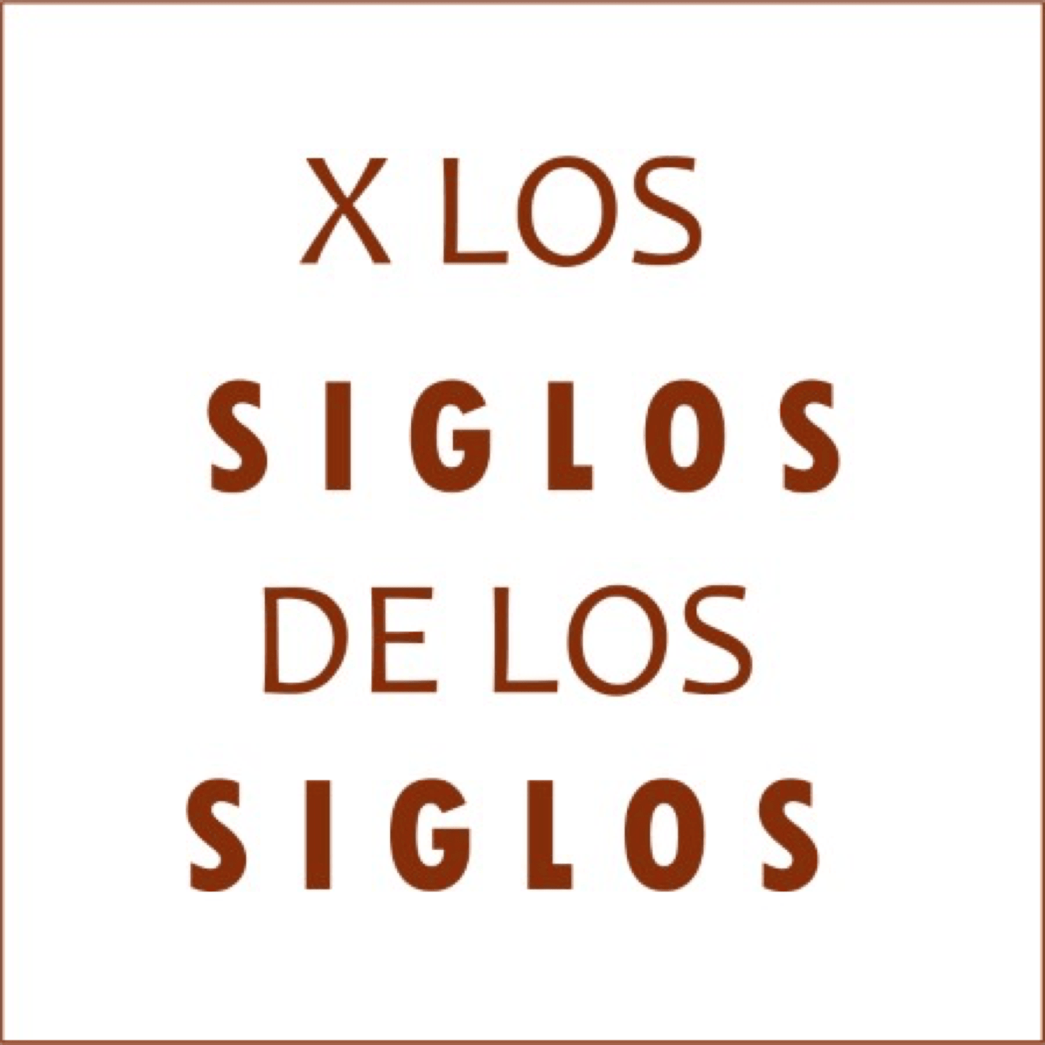 X los siglos de los siglos