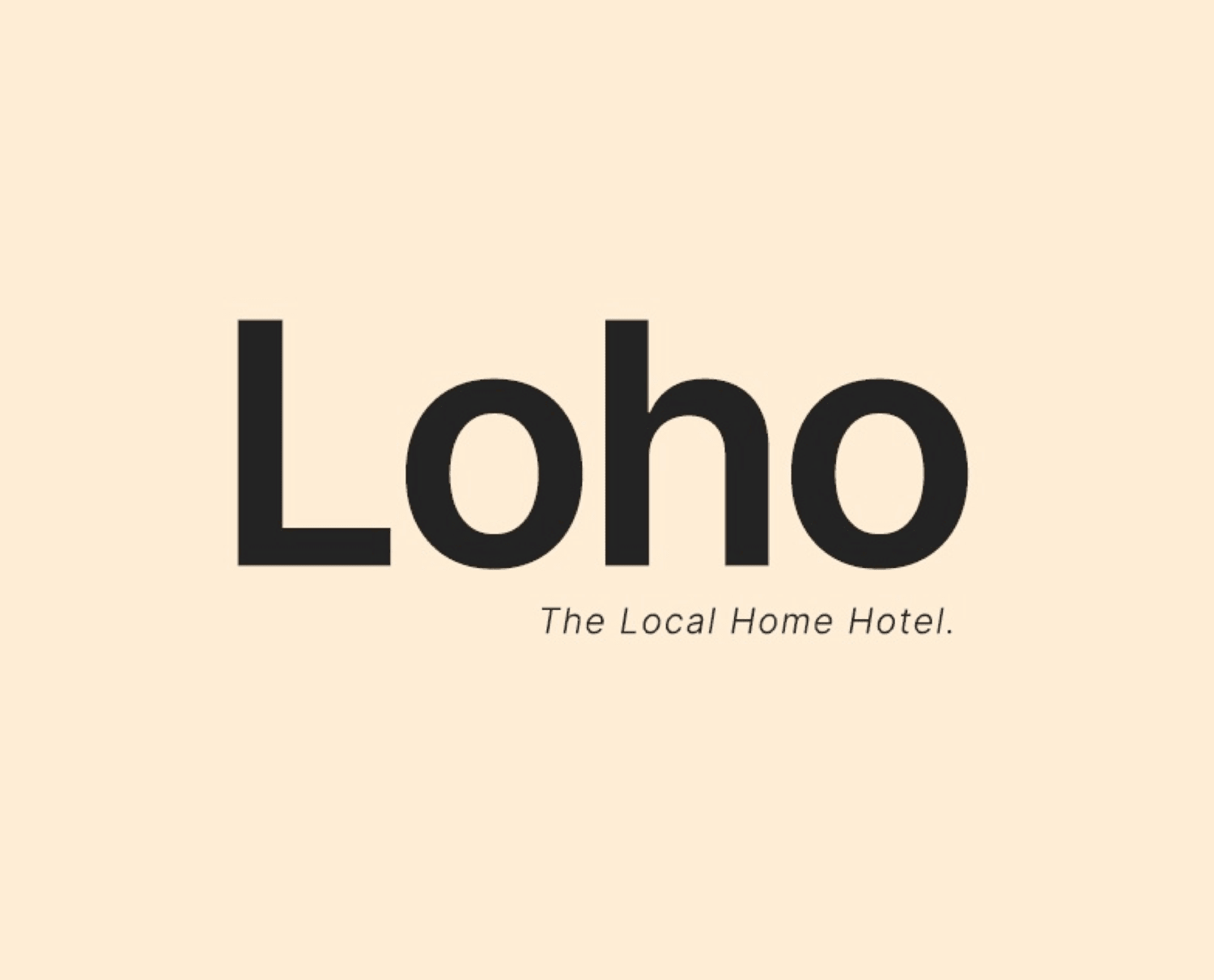 LOHO The Local Home Hotel.