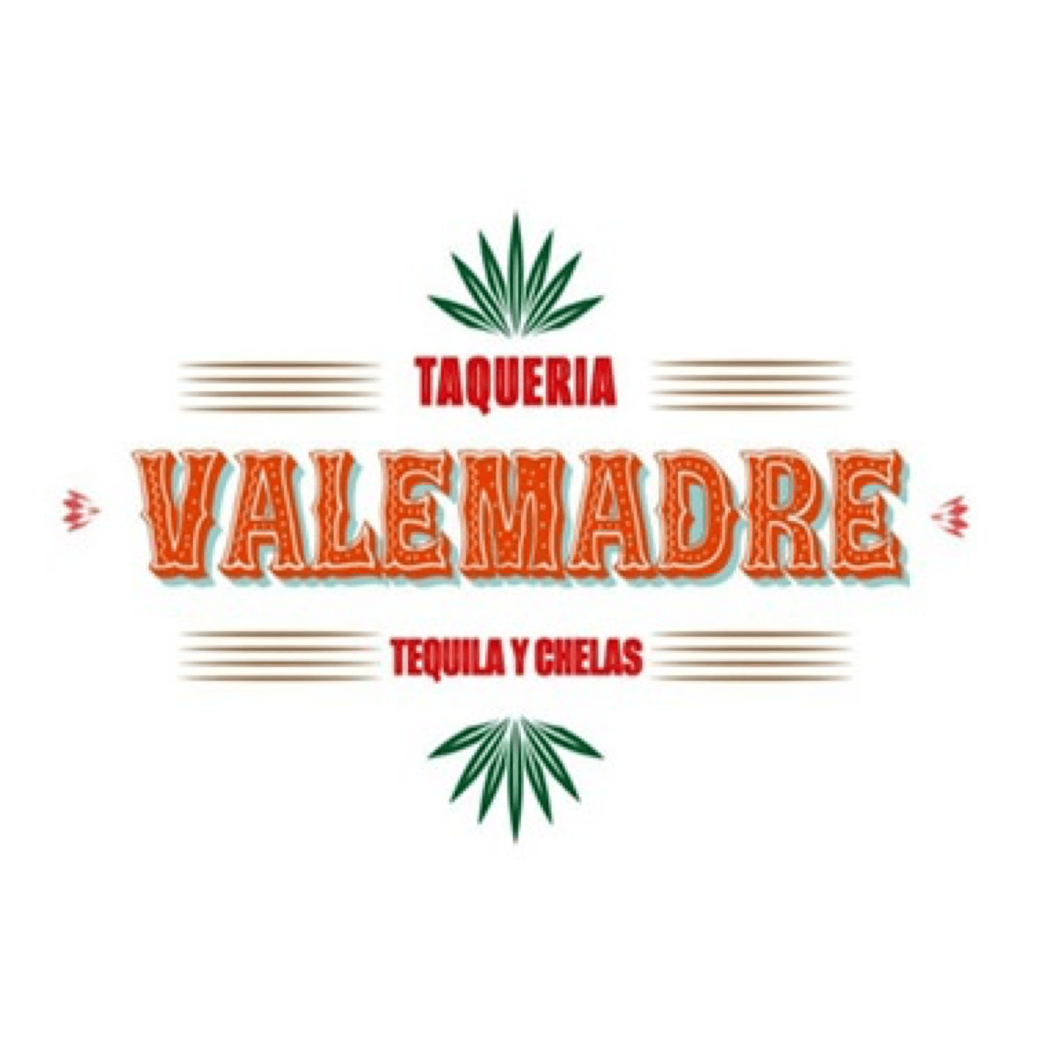 TAQUERÍA VALEMADRE TEQUILA Y CHELAS