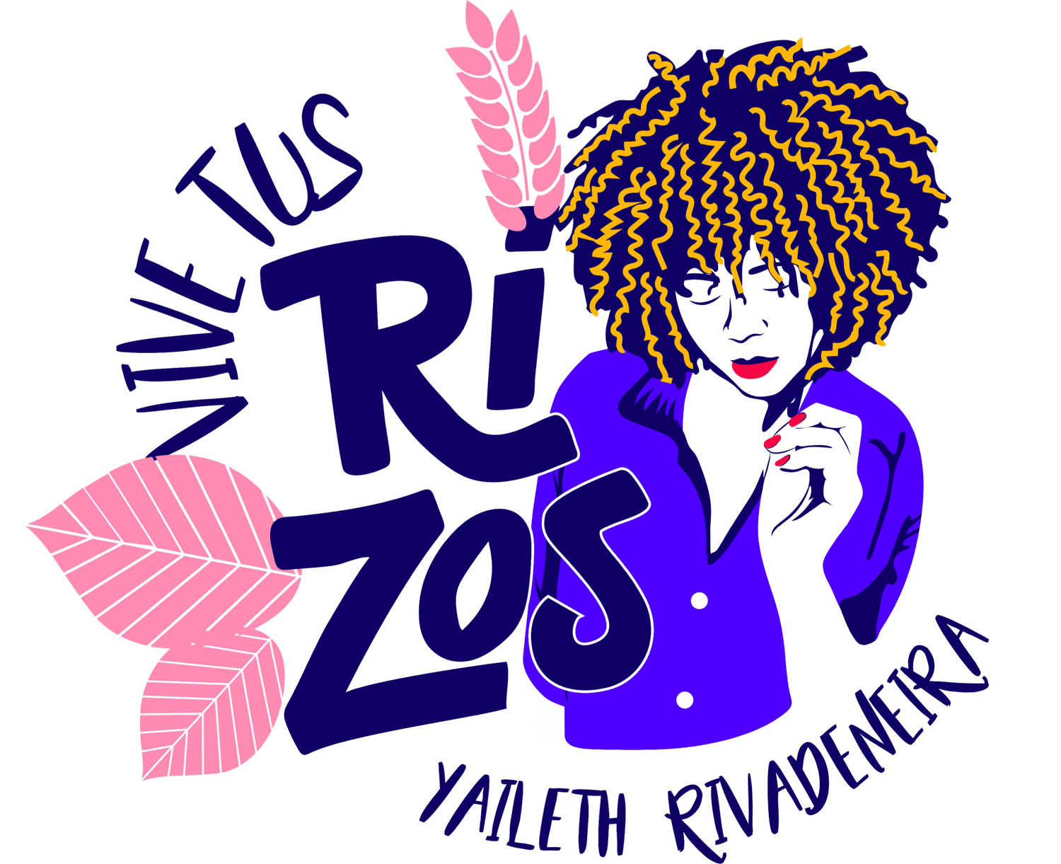 VIVE TUS RIZOS YAILETH RIVADENEIRA