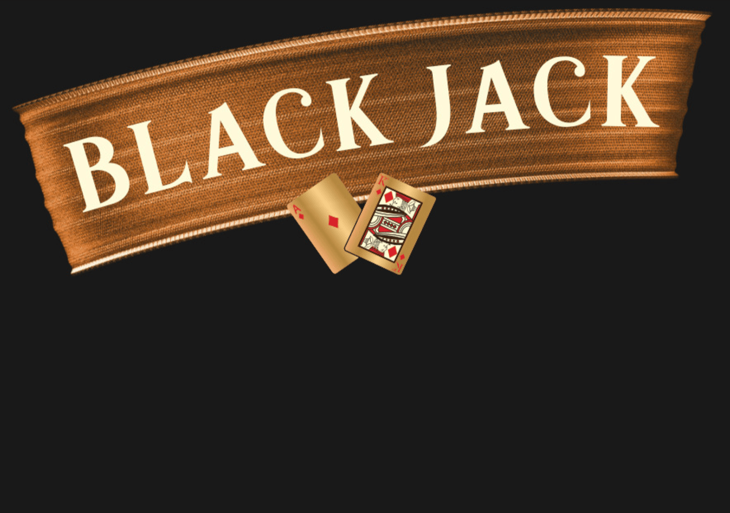 BLACK JACK