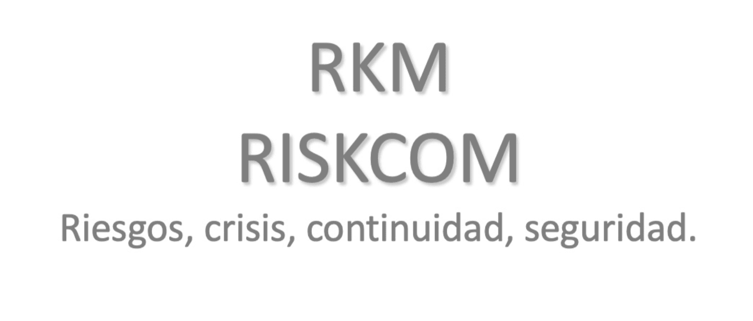 RKM RISKCOM Riesgos, crisis, continuidad, seguridad.
