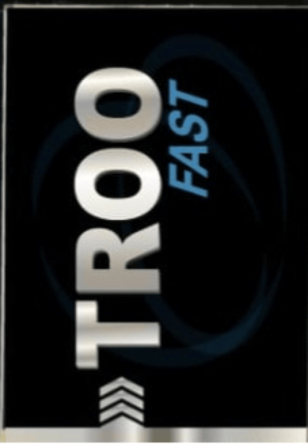 TROO FAST