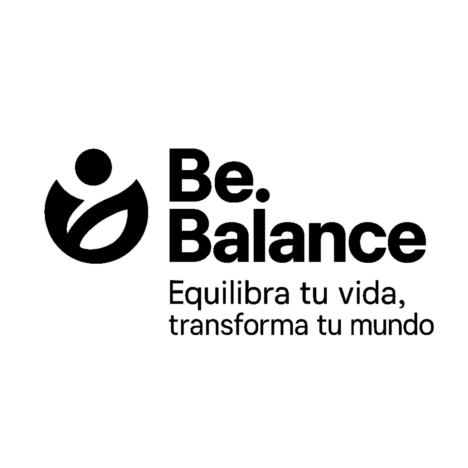 BE. BALANCE EQUILIBRA TU VIDA, TRANSFORMA TU MUNDO