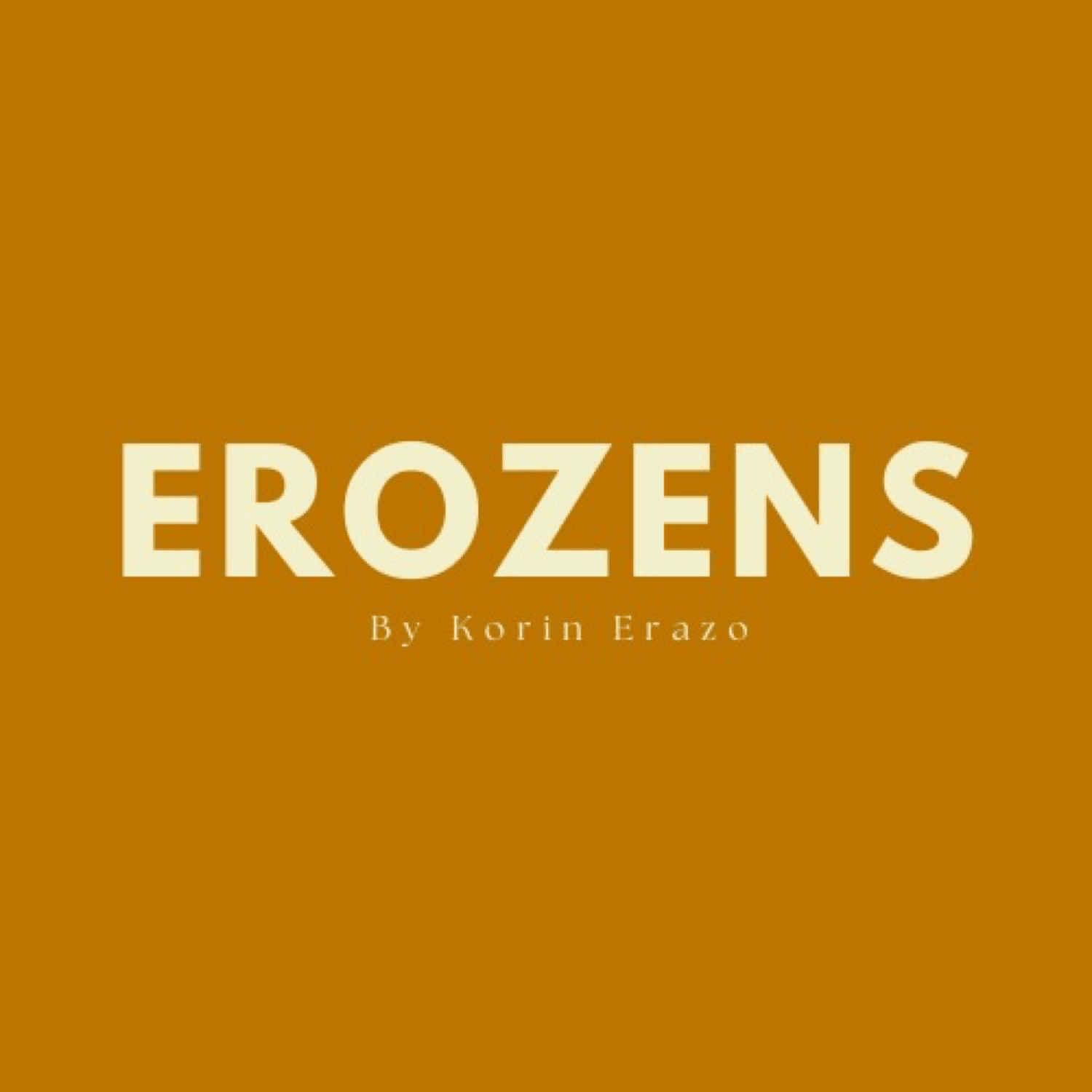 Erozens By Korin Erazo