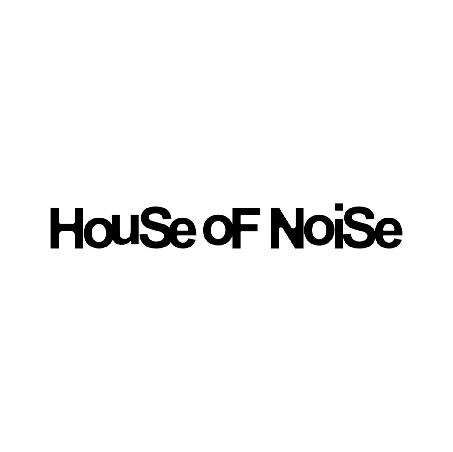 House of Noise