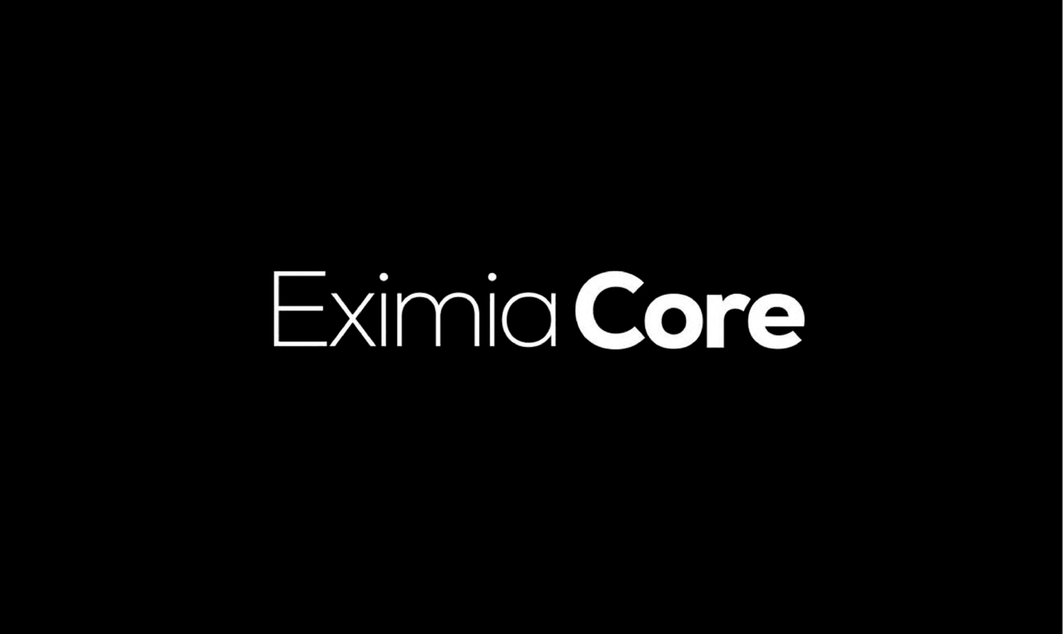 EXIMIA CORE