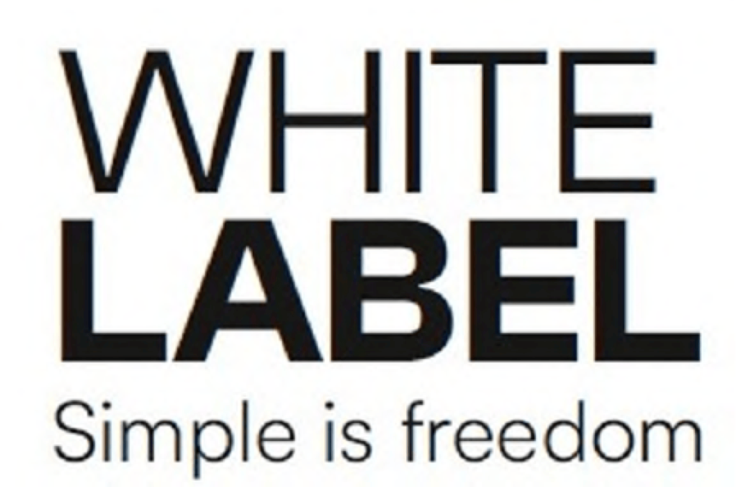 WHITE LABEL Simple is freedom