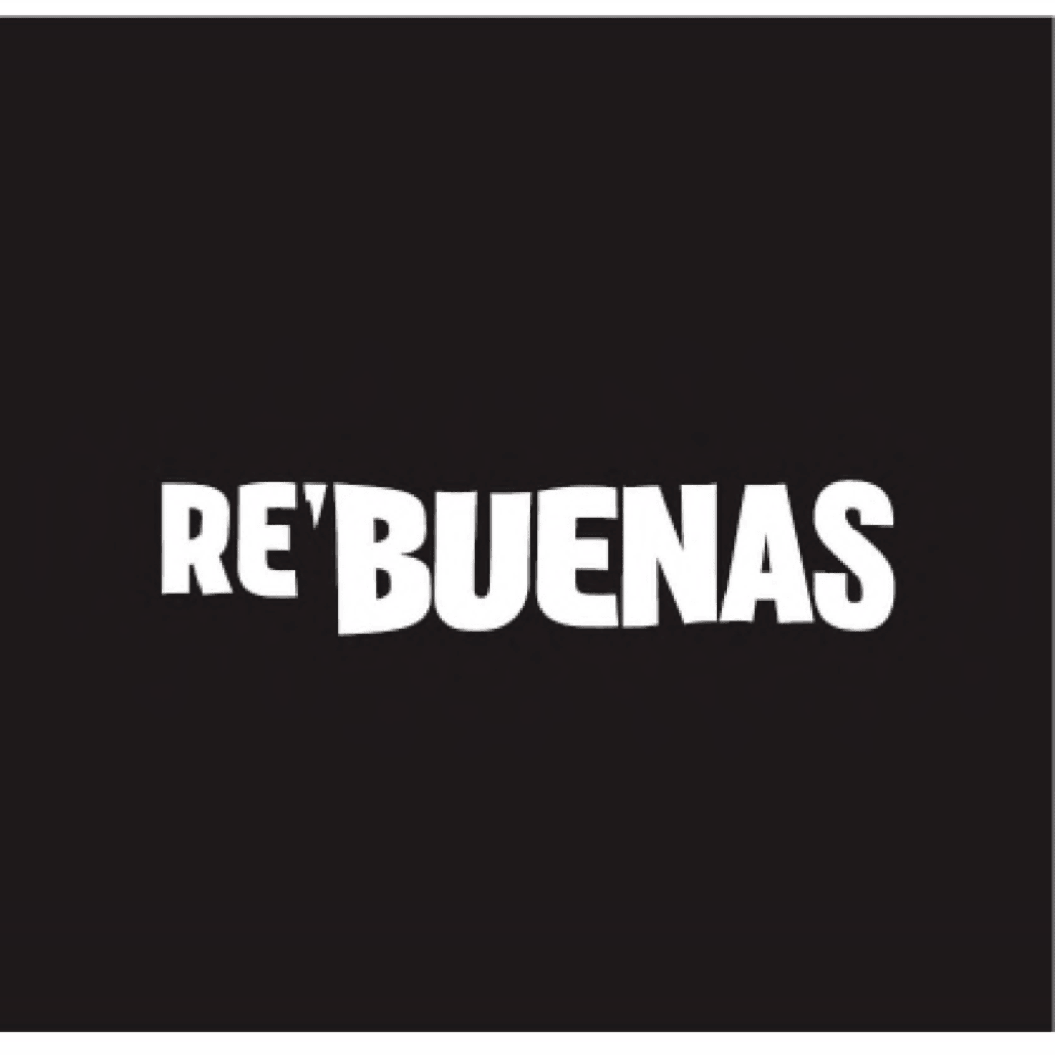 RE'BUENAS