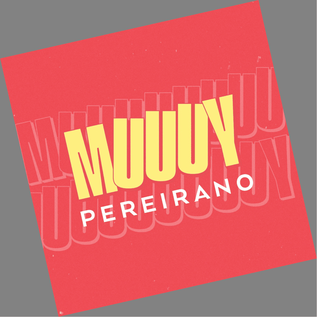 MUUUY PEREIRANO