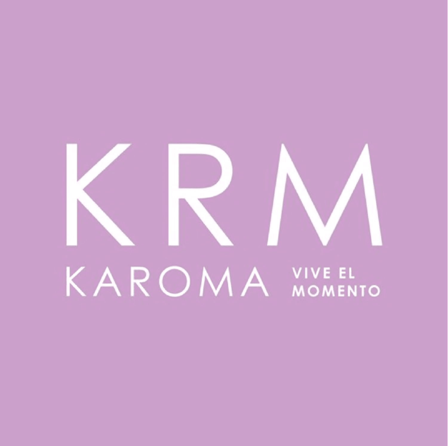 KRM KAROMA VIVE EL MOMENTO