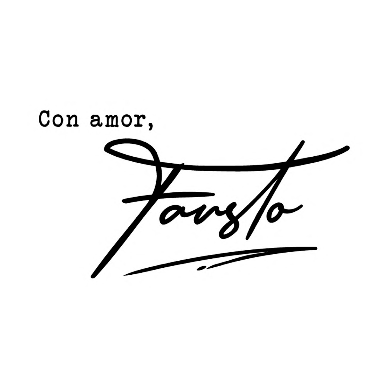 CON AMOR, FAUSTO