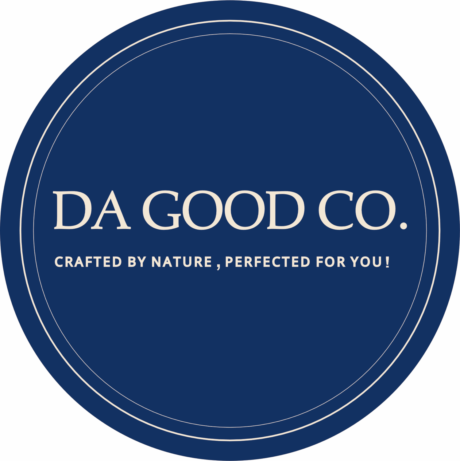 DA GOOD CO. CRAFTED BY NATURE, PERFECTED FOR YOU!