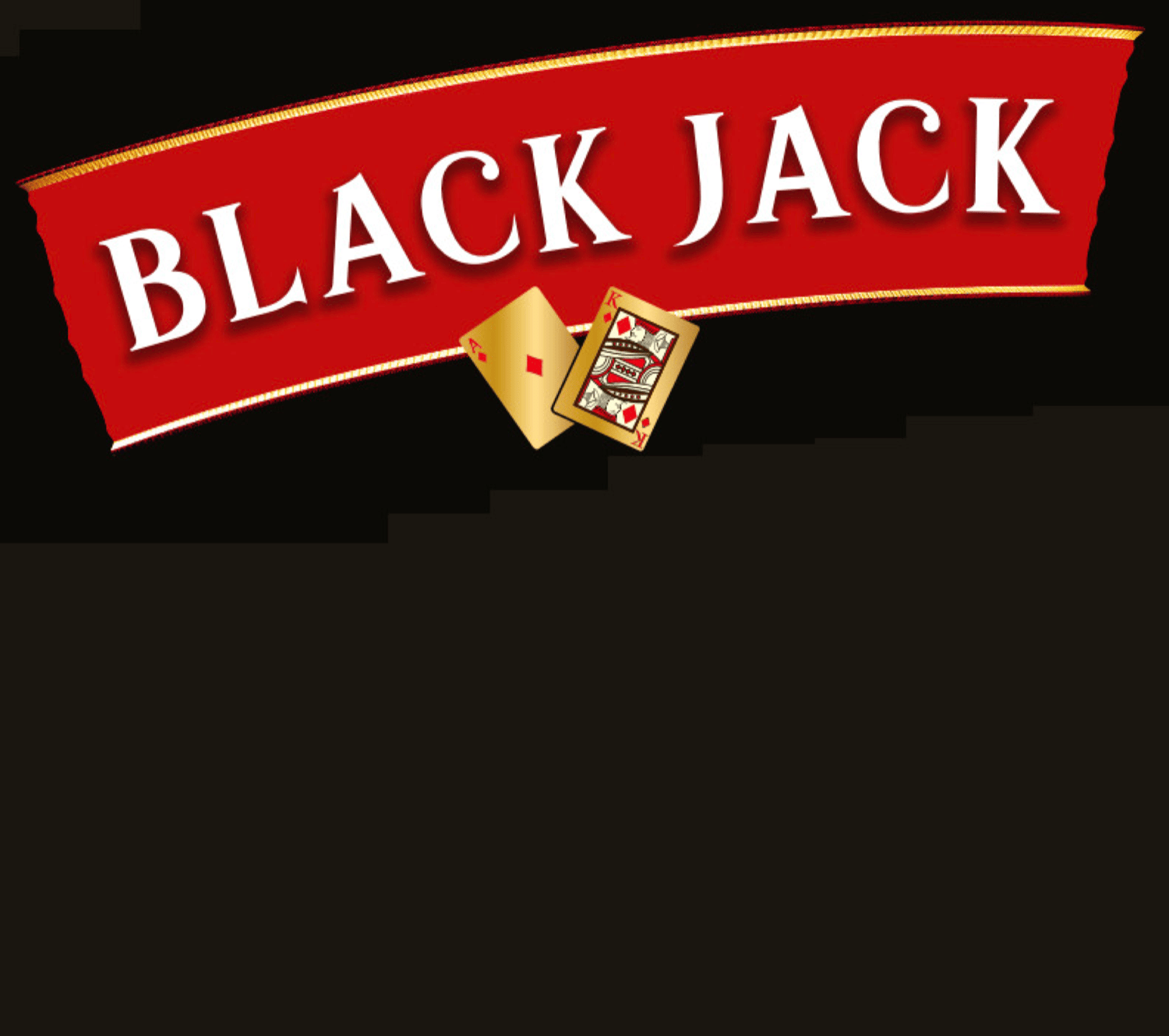 BLACK JACK