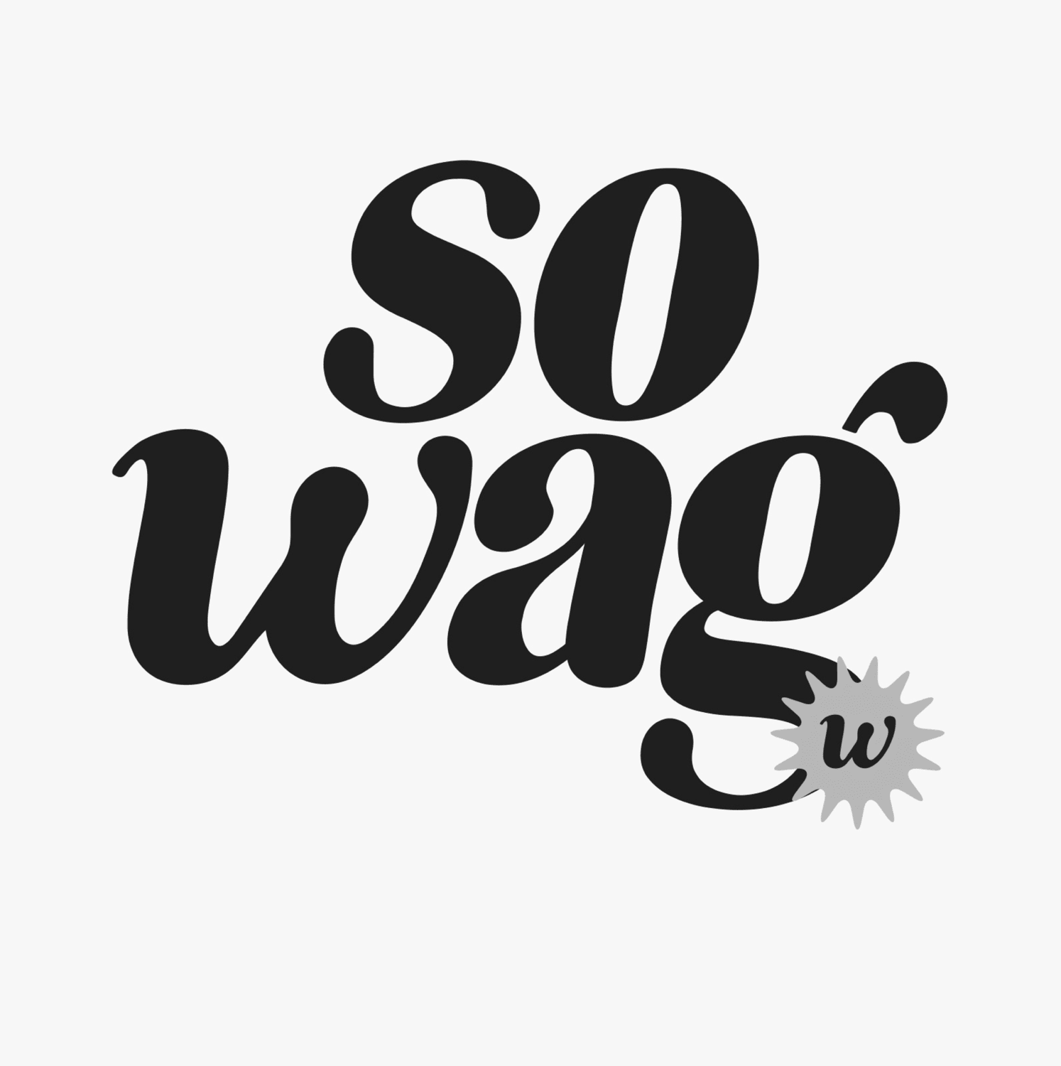 SO WAG W