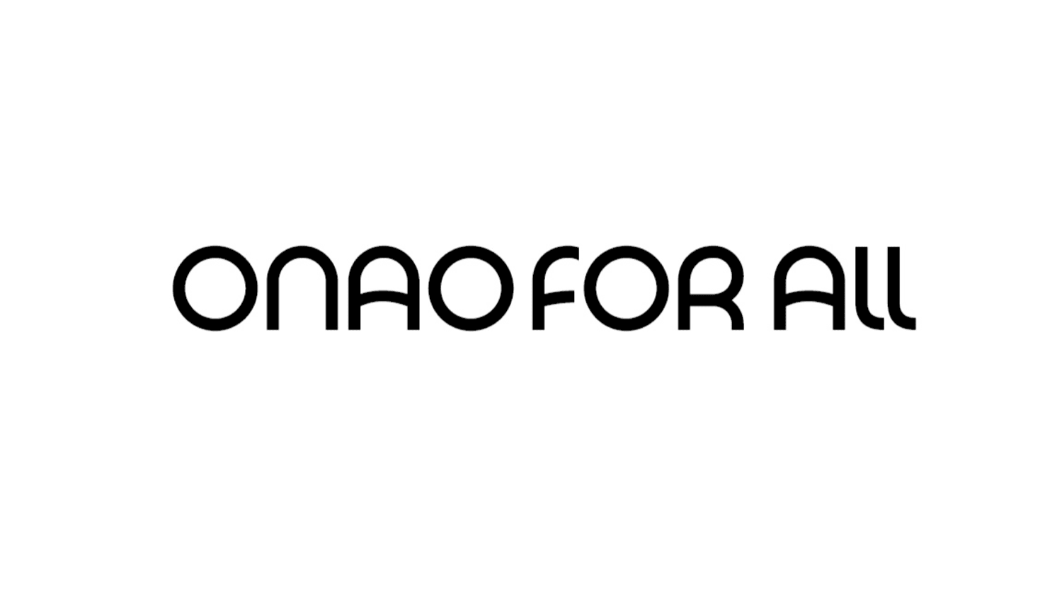 ONAO FOR ALL