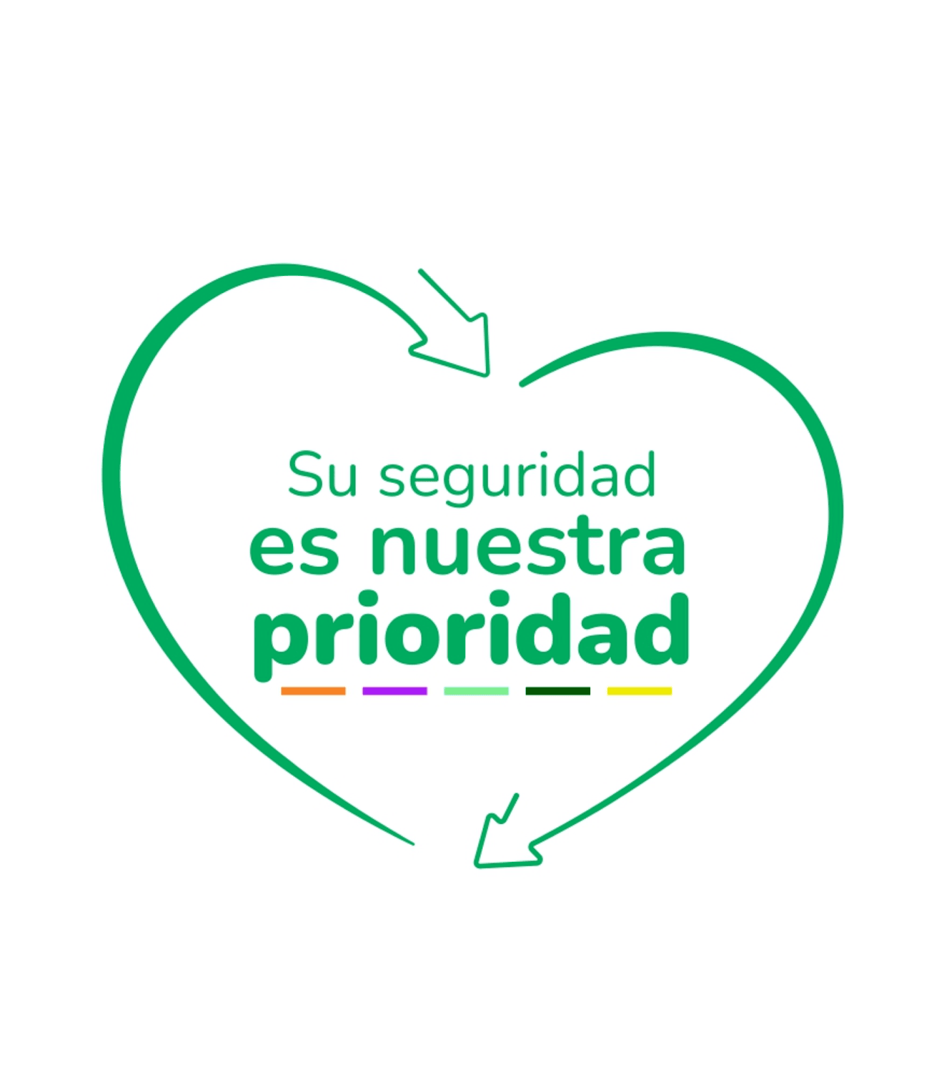 SU SEGURIDAD ES NUESTRA PRIORIDAD