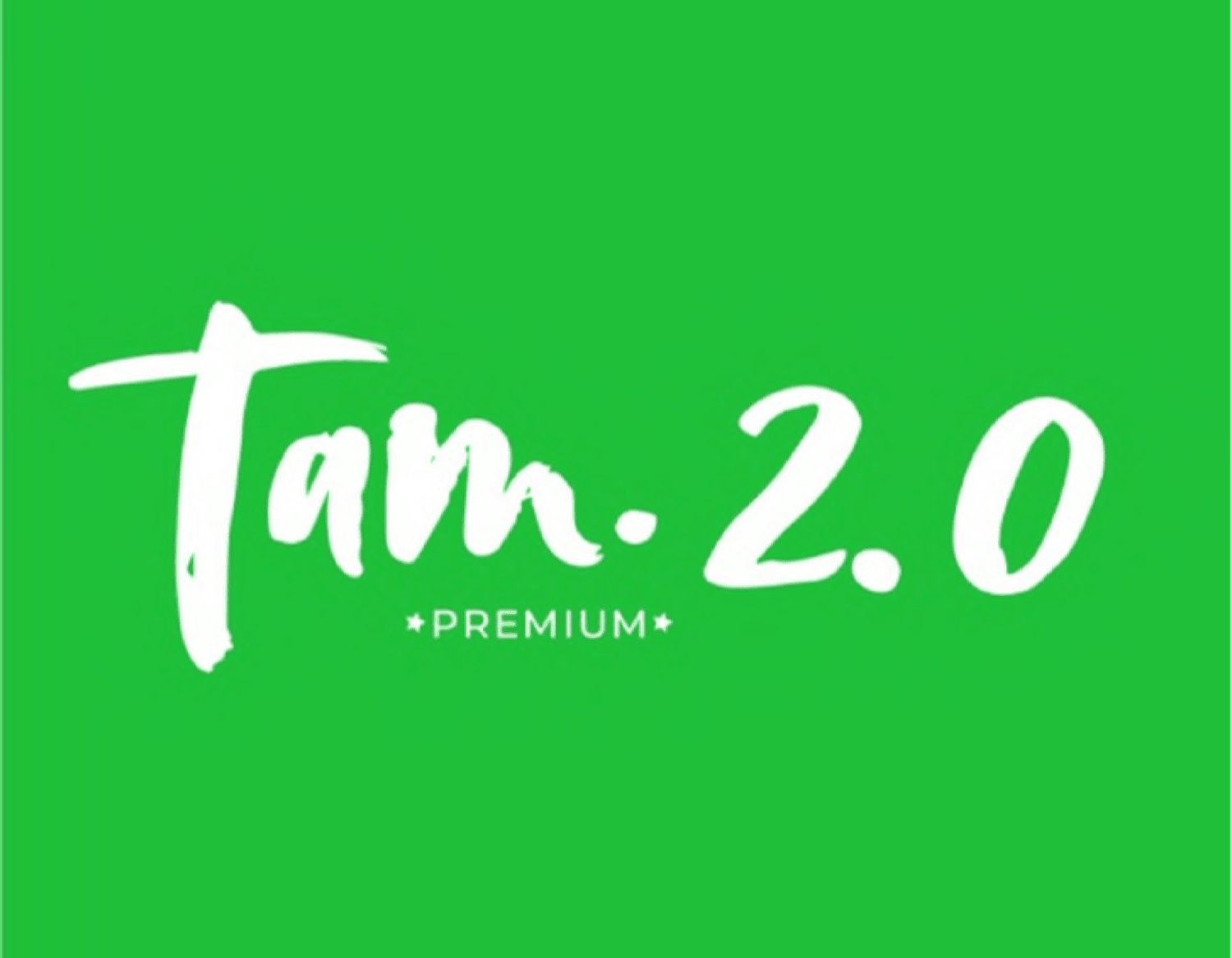 Tam.2.0 PREMIUM