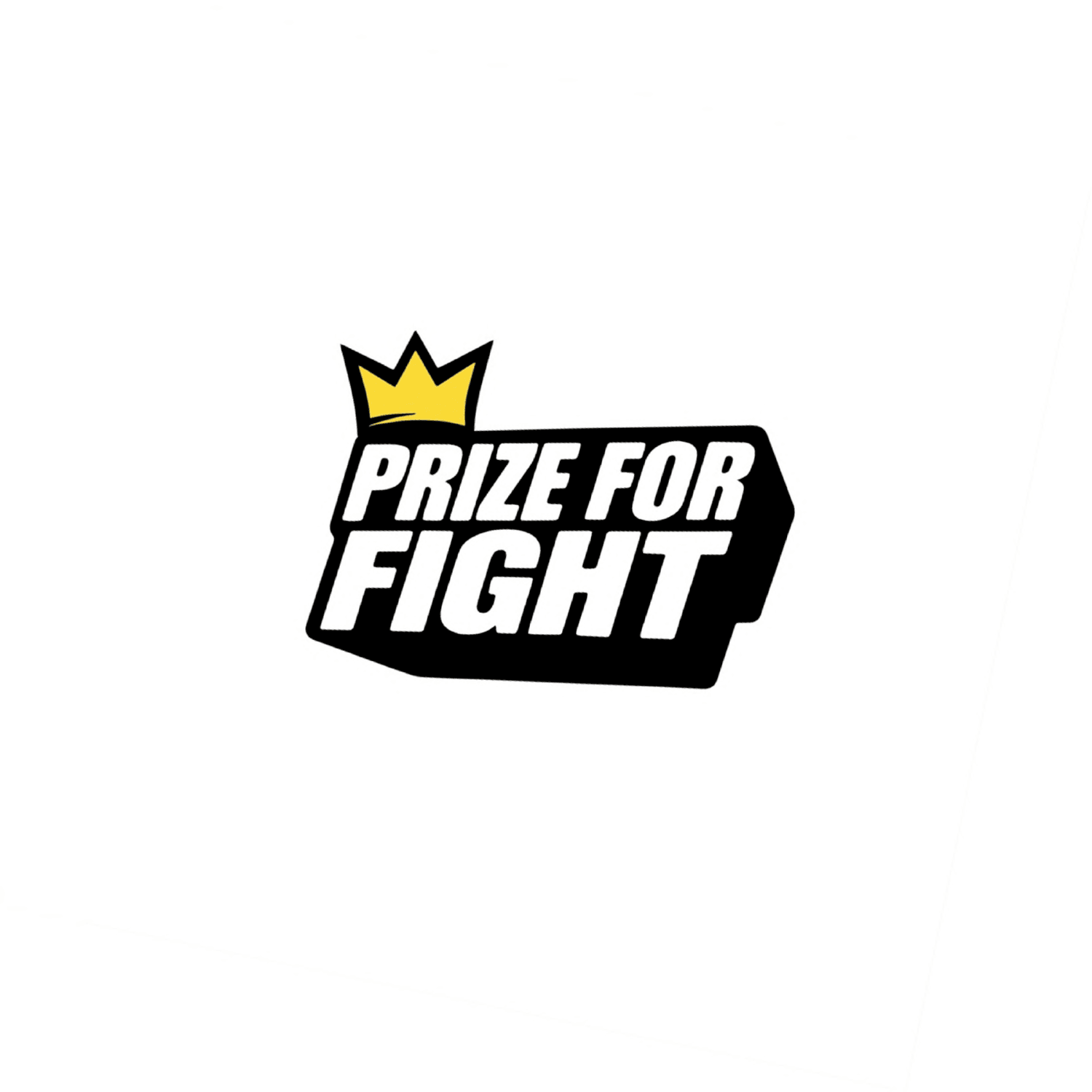 PRIZE FOR FIGHT