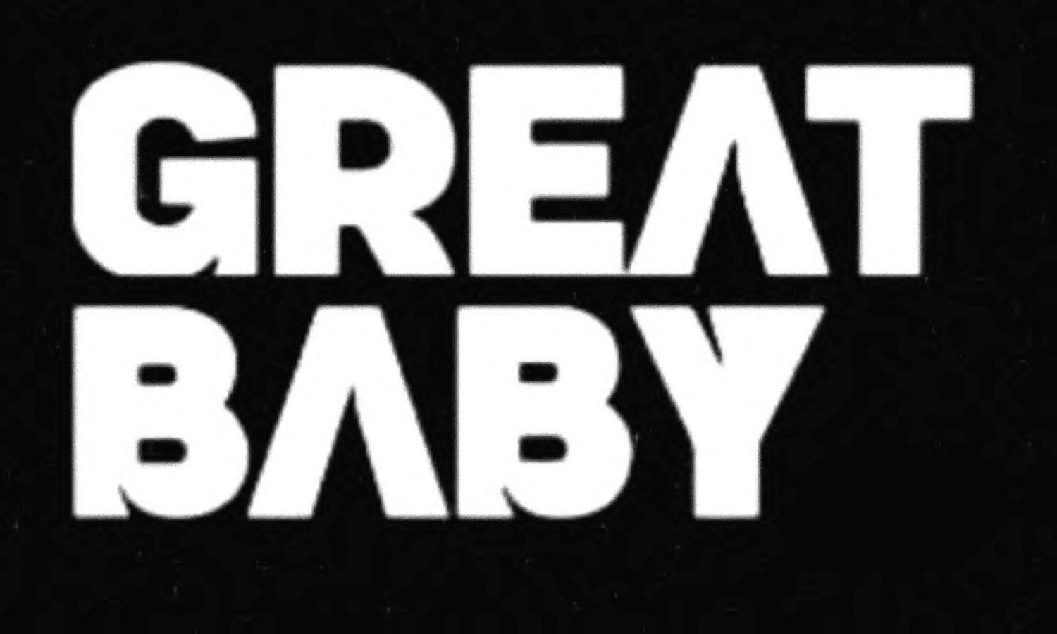 GREAT BABY