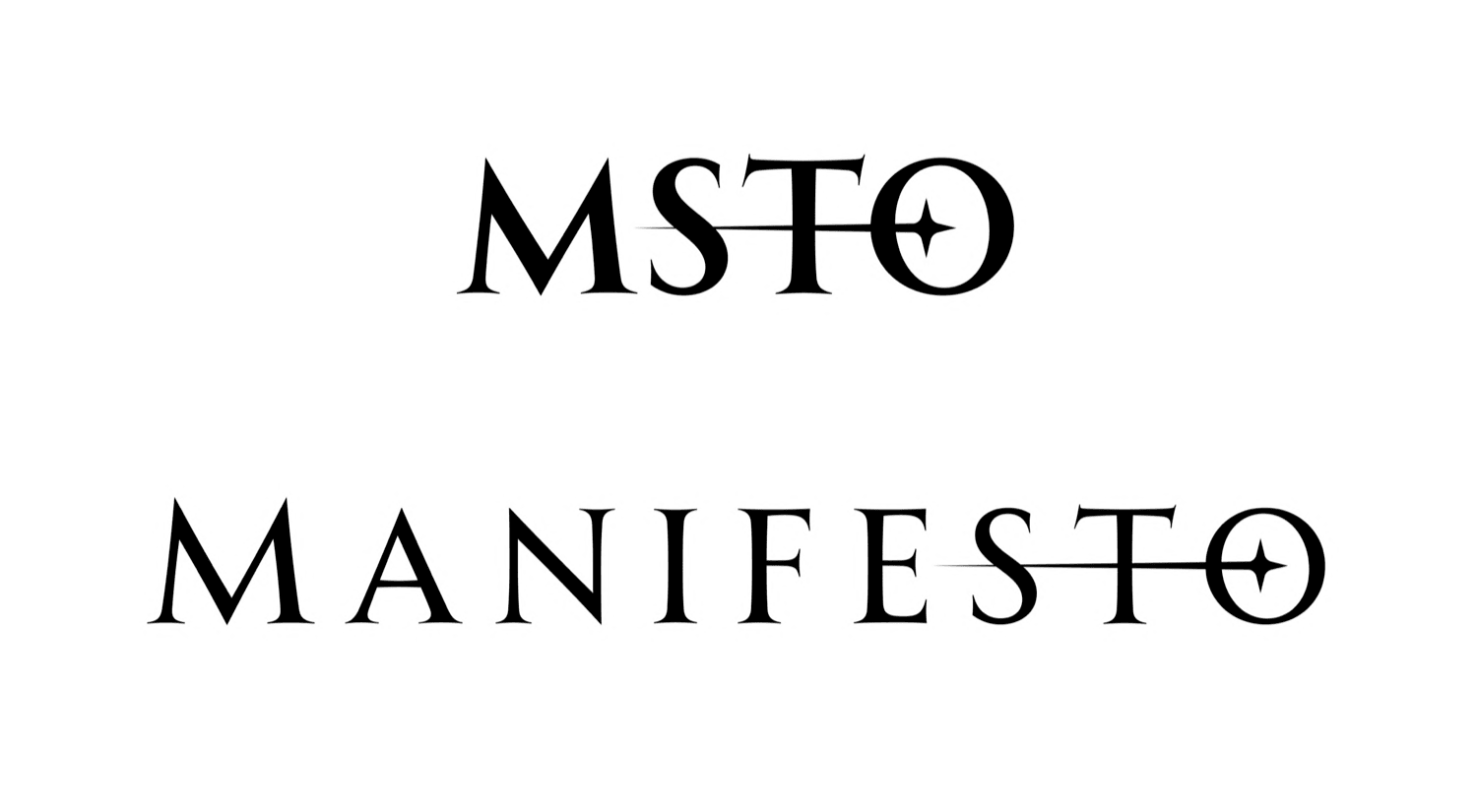 MSTO MANIFESTO