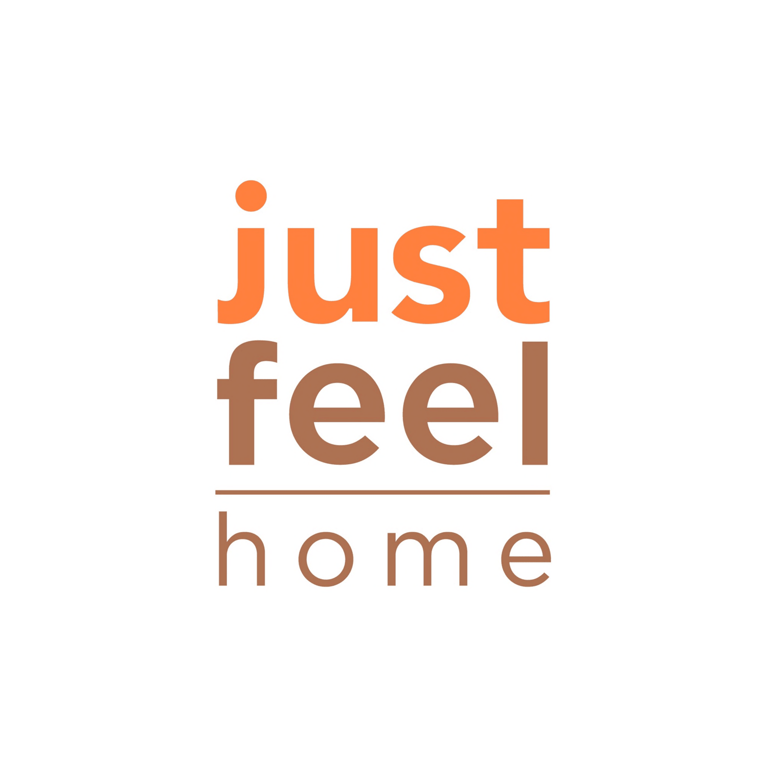 JUST FEEL HOME