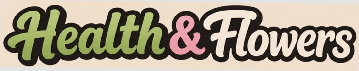HEALTH&FLOWERS