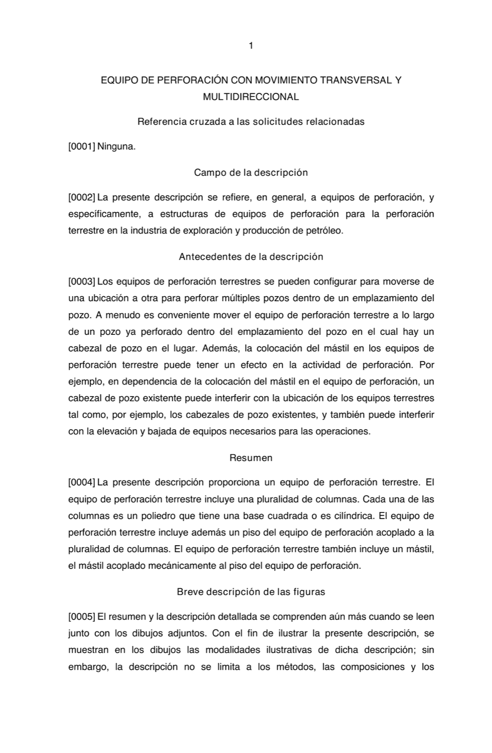 PLATAFORMA DE PERFORACIÓN TRANSITABLE MULTIDIRECCIONAL