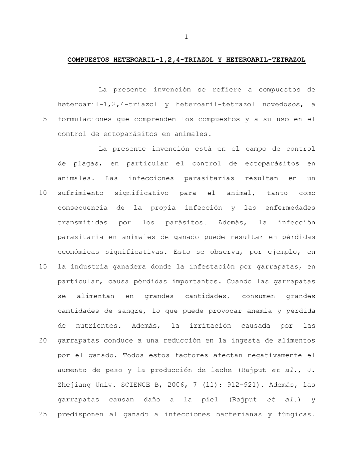 COMPUESTOS DERIVADOS DE HETEROARIL-1,2,4-TRIAZOL Y HETEROARILTETRAZOL PARA EL CONTROL DE ECTOPÁRASITOS