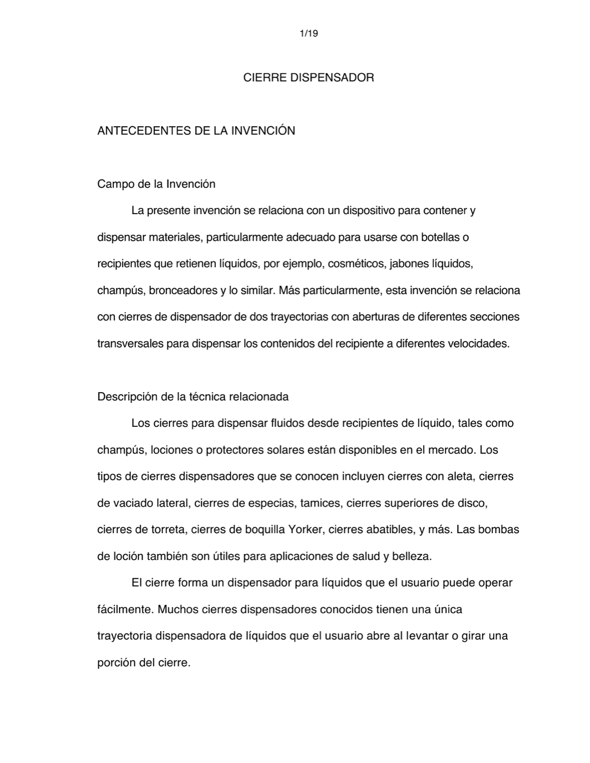 CIERRE DISPENSADOR DE FLUIDOS BIDIRECCIONAL CON ABERTURAS DE DIFERENTES SECCIONES TRANSVERSALES