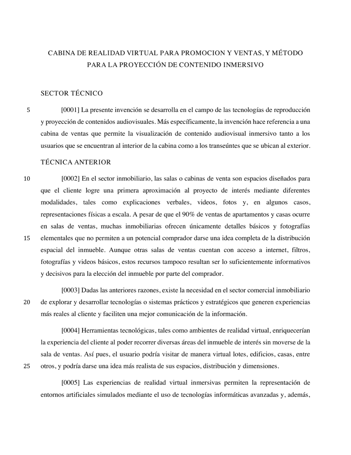 CABINA DE REALIDAD VIRTUAL PARA PROMOCION Y VENTAS, Y MÉTODO PARA LA PROYECCIÓN DE CONTENIDO INMERSIVO
